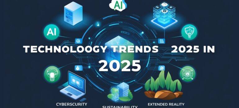 Top Tech Trends Shaping 2025: What Businesses Need to Know