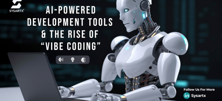 AI Powered Development Tools & the Rise of Vibe Coding