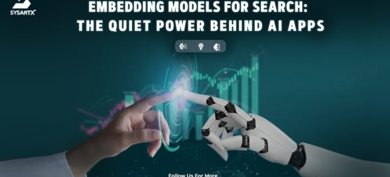 Embedding Models for Search: The Quiet Power Behind AI Apps